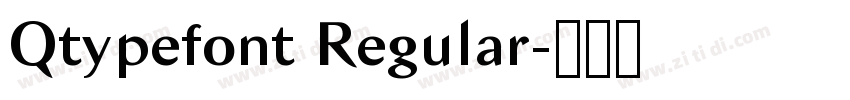 Qtypefont Regular字体转换 Qtypefont Regular字体转换
